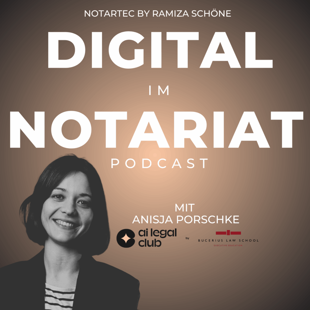 Anisja_Porschke_ailegalclub_notartec_ramizaschoene_notarberatung_notarsoftware_KI_in_Kanzleien