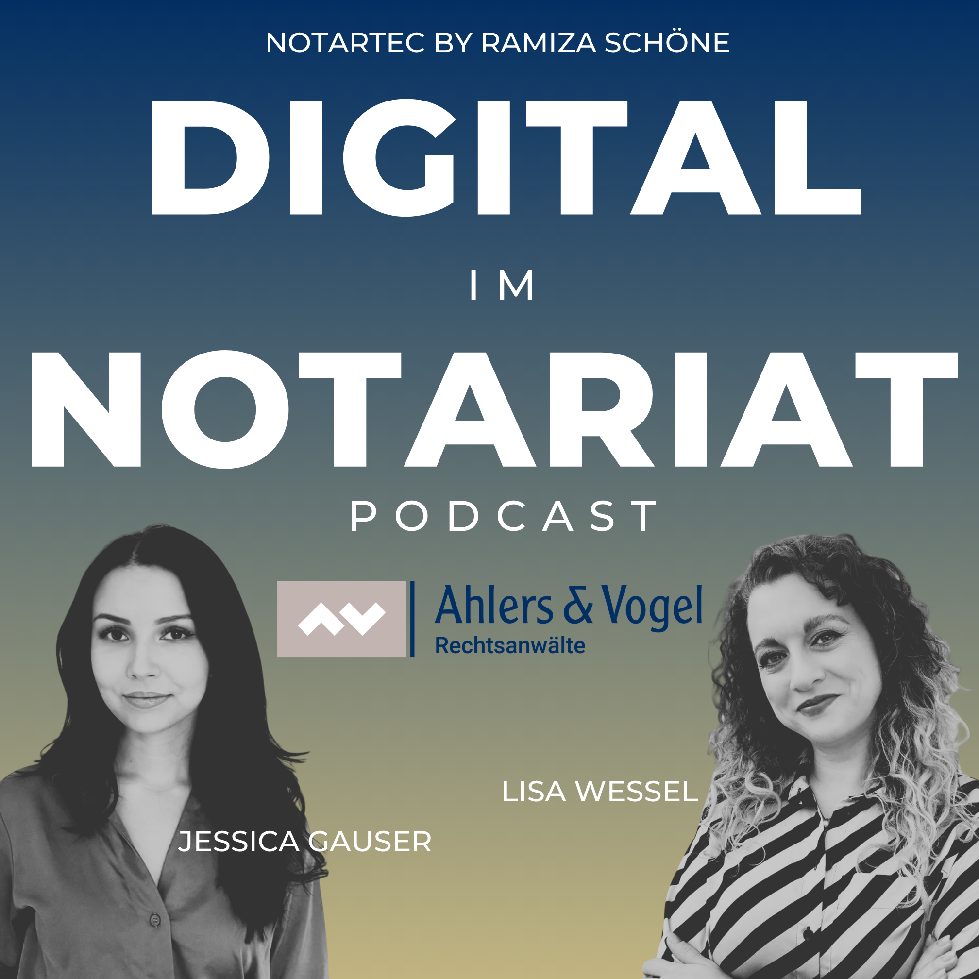 Jessica Gauser und Lisa Wessel von der Kanzlei Ahlers & Vogel im Podcast Digital im Notariat mit Ramiza Schöne