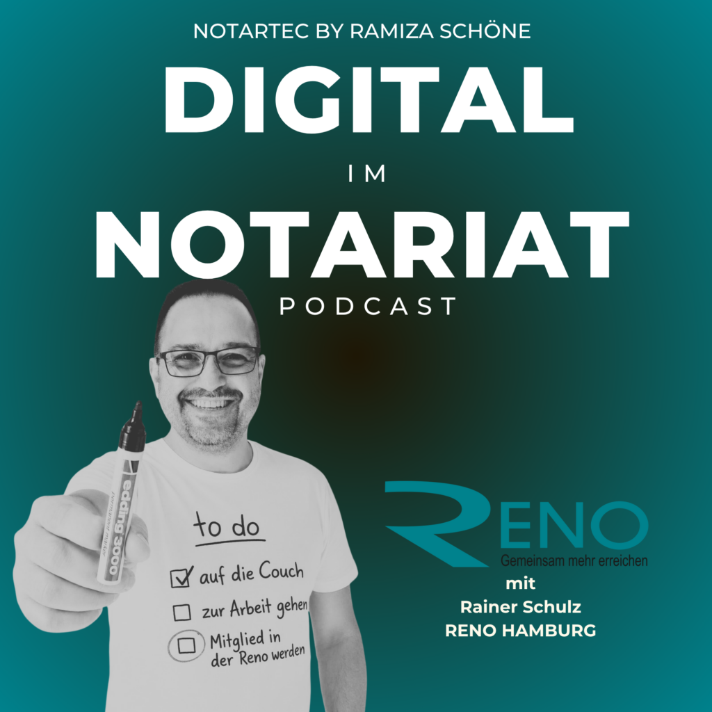 Rainer Schulz, 1. Vorsitzender der RENO Vereinigung Hamburg, im Podcast "Digital im Notariat" mit Ramiza Schöne. Themen: Networking, Digitalisierung und die Zukunft der Rechtsbranche.