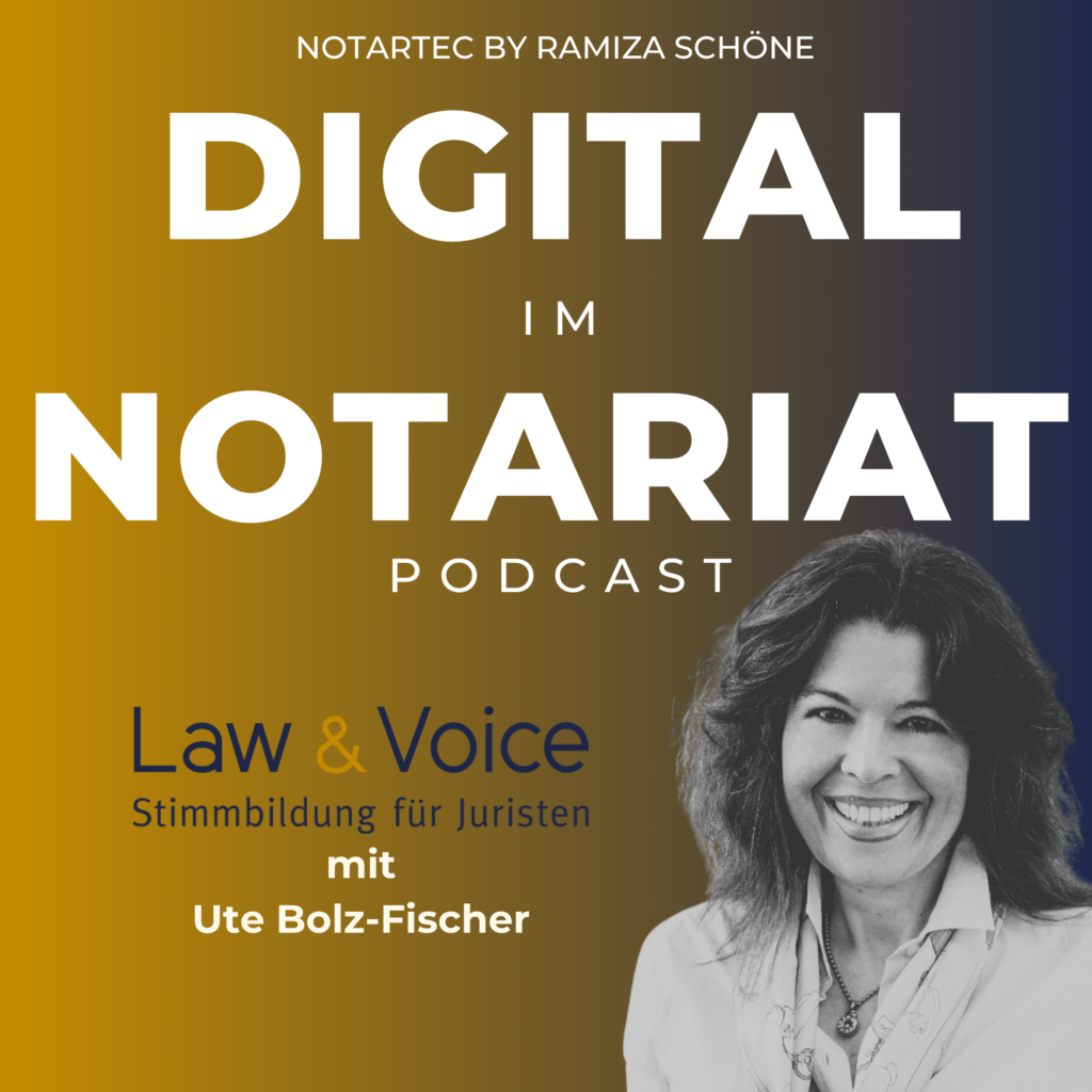 Ute Bolz-Fischer im Podcast "Digital im Notariat" über Stimme, Kommunikation und Change Management in Notariaten und Kanzleien.